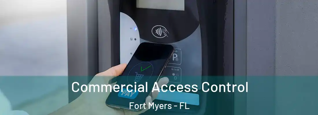 Commercial Access Control Fort Myers - FL