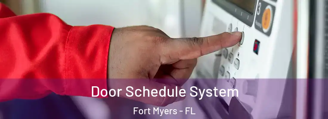 Door Schedule System Fort Myers - FL