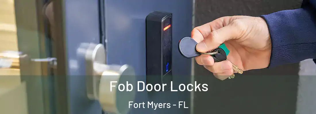 Fob Door Locks Fort Myers - FL