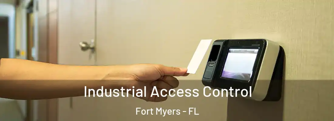 Industrial Access Control Fort Myers - FL