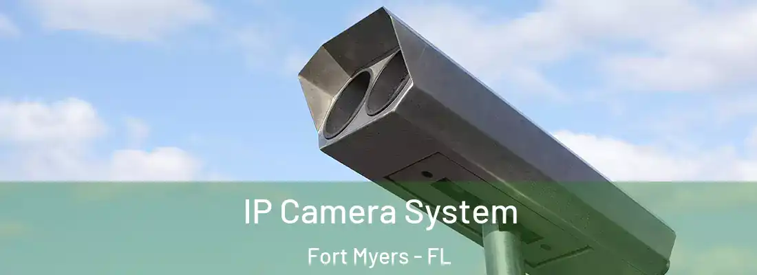 IP Camera System Fort Myers - FL