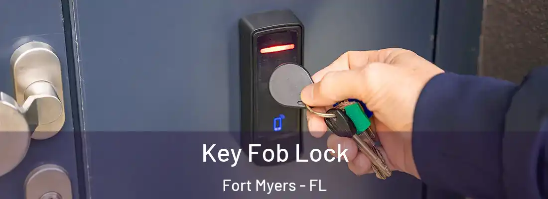 Key Fob Lock Fort Myers - FL