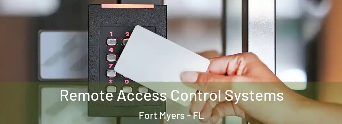 Remote Access Control Systems Fort Myers - FL