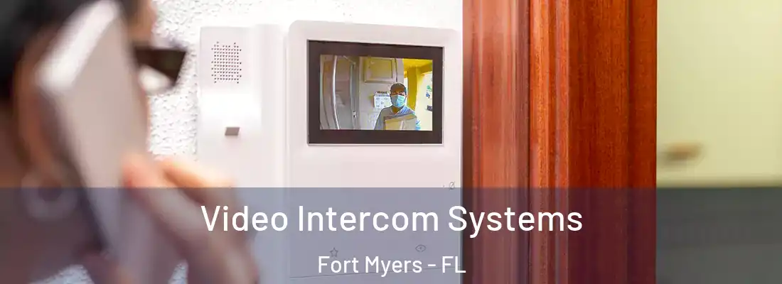Video Intercom Systems Fort Myers - FL